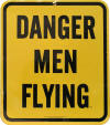 Danger Men Flying Sign - Novelty/Humorous - Metal Collector Sign - AR021